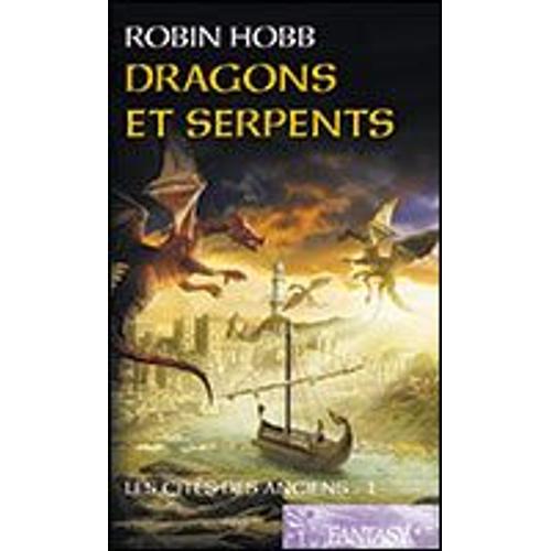 Dragons Et Serpents : Tome 1 Les Cités Des Anciens