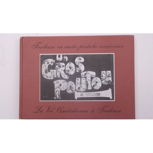 La Vie Quotidienne À Toulouse En Cartes Postales Anciennes