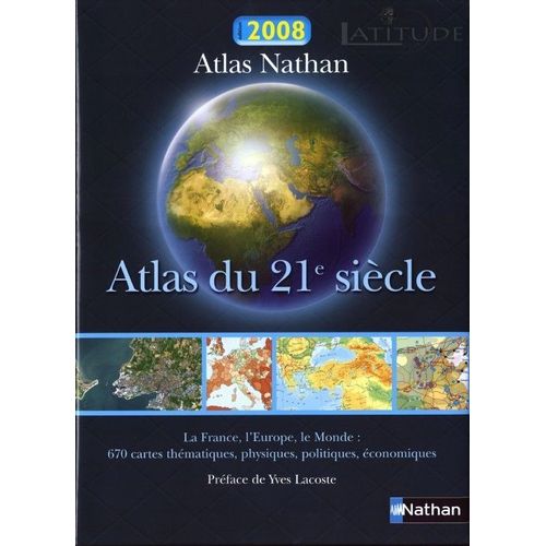 Atlas Du 21e Siècle -Edition De 2008 Edition Spéciale Conseil Général 13