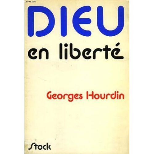 Dieu En Liberté - Georges Hourdin (Stock, 1973)