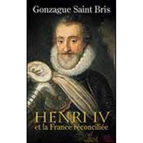 Henri Iv Et La France Reconciliee