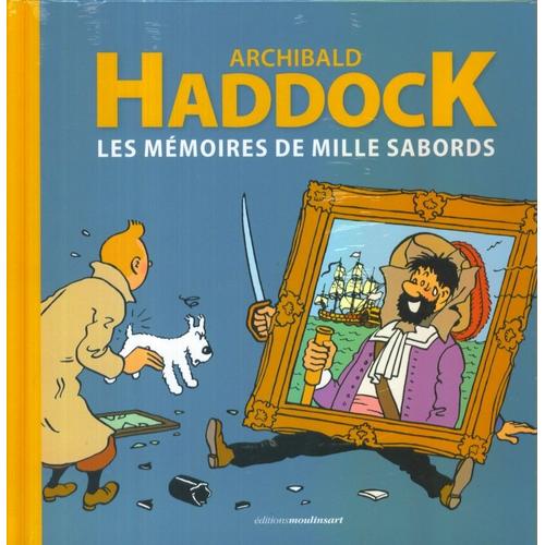 Livre Tintin - Archibald Haddock - Les Mémoires De Mille Sabordslivre Tintin -