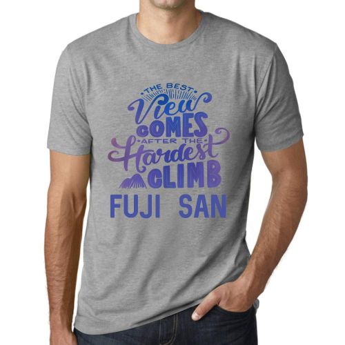 Homme Tee-Shirt - The Best View Comes After Hardest Mountain Climb Fuji-San - T-Shirt Graphique Éco-Responsable Vintage Cadeau Nouveauté