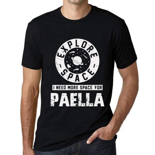 Homme Tee-Shirt Explore L'espace J'ai Besoin De Plus D'espace Pour La Paella - Explore Space I Need More Space For Paella - T-Shirt Graphique Éco-Responsable Vintage Cadeau Nouveauté