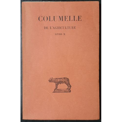 Columelle - De L'agriculture - Livre X