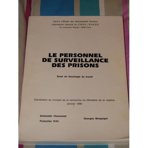 Le Personnel De Surveillance Des Prisons - Essai De Sociologie Du Travail