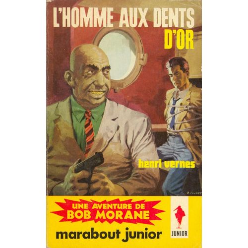 Bob Morane, L'homme Aux Dents D'or