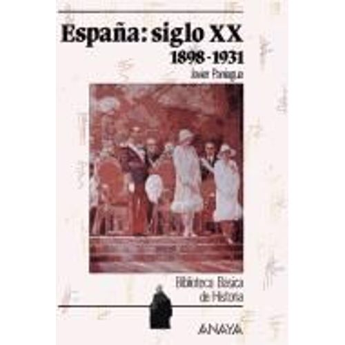 Espana : Siglo Xx 1898-1931