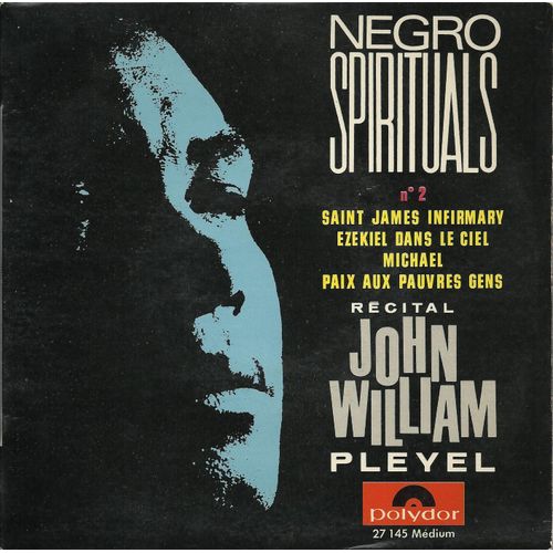 Negro Spirituals N° 2  : Saint James Unfirmary 2'25 - Ezekiel Dans Le Ciel 2'16  /  Michael 2'03 - Paix Aux Pauvres Gens 2'31