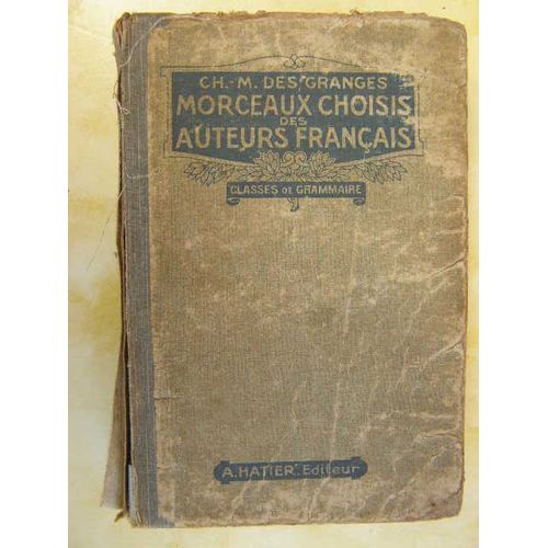 Morceaux Choisis Des Auteurs Français  Du Moyen Age À Nos Jours - Classes De Grammaire - 1938