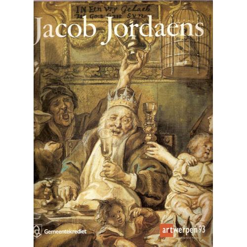 Jacob Jordaens (1593-1678) - Volume 2 : Tableaux Et Tapisseries