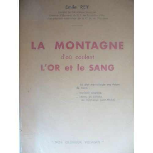 La Montagne D'où Coulent L'or Et Le Sang - Histoire - Tourisme - Pèlerinage