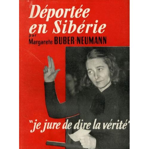 Déportée En Sibérie - Je Jure De Dire La Vérité - Les Cahiers Du Rhône - 1949