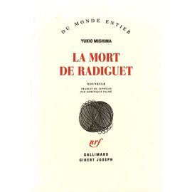 La Mort De Radiguet. Yukio Mishima. Bilingue. Gallimard. Traduit Du Japonais Par Dominique Palme.(2012)