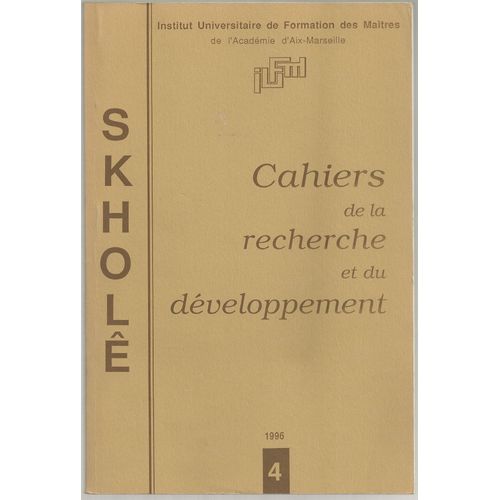 Skholê  N° 4 : Cahiers De La Recherche Et Du Développement- Communications - Mai 1996