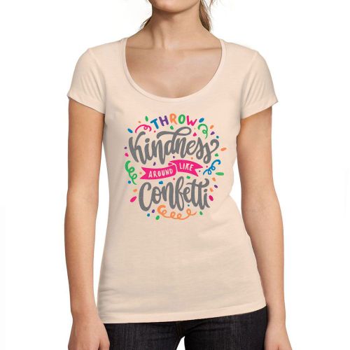 Femme Tee-Shirt Lancez La Gentillesse Comme Des Confettis - Throw Kindness Around Like Confetti - T-Shirt Graphique Éco-Responsable Vintage Cadeau Nouveauté