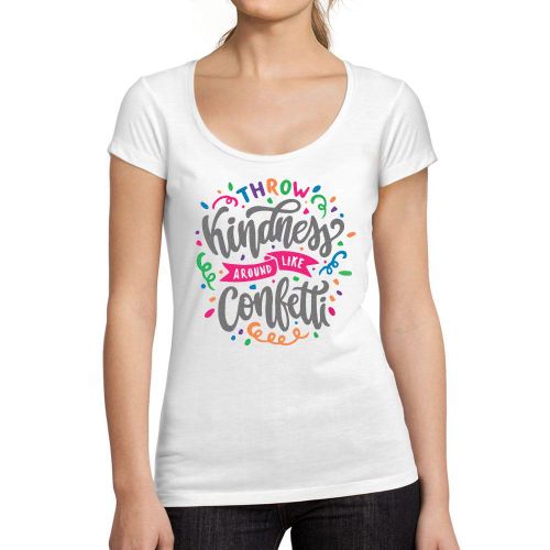 Femme Tee-Shirt Lancez La Gentillesse Comme Des Confettis - Throw Kindness Around Like Confetti - T-Shirt Graphique Éco-Responsable Vintage Cadeau Nouveauté