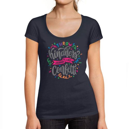 Femme Tee-Shirt Lancez La Gentillesse Comme Des Confettis - Throw Kindness Around Like Confetti - T-Shirt Graphique Éco-Responsable Vintage Cadeau Nouveauté