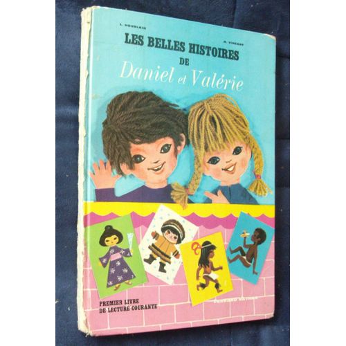 Les Belles Histoires De Daniel Et Valerie. Premier Livre De Lecture Courante.