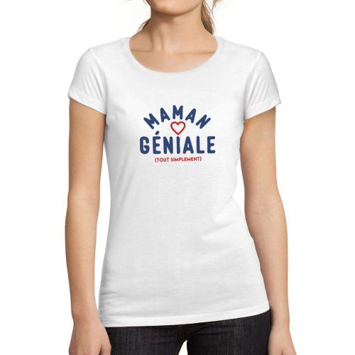 Femme Tee-Shirt Maman Géniale (Tout Simplement) T-Shirt Graphique Éco-Responsable Vintage Cadeau Nouveauté