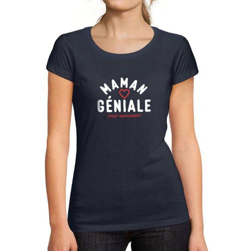 Femme Tee-Shirt Maman Géniale (Tout Simplement) T-Shirt Graphique Éco-Responsable Vintage Cadeau Nouveauté