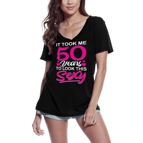 Femme Tee-Shirt Col V - It Took Me 50 Years To Look This Sexy - 50th - 50 Ans T-Shirt Graphique Idée Cadeau 50e Anniversaire Vintage Année 1974 Nouveauté