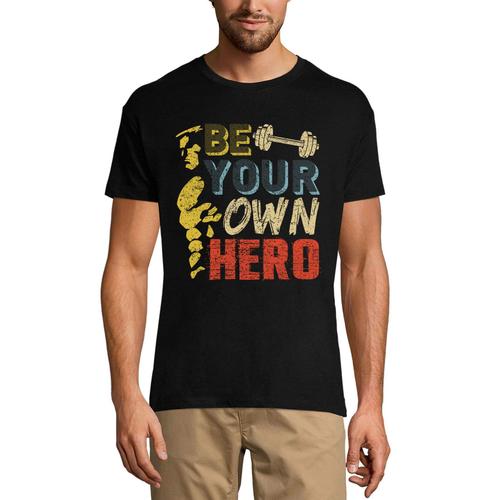 Homme Tee-Shirt Sois Ton Propre Héros - Gymnastique Amusante - Be Your Own Herofunny Gym - T-Shirt Graphique Éco-Responsable Vintage Cadeau Nouveauté