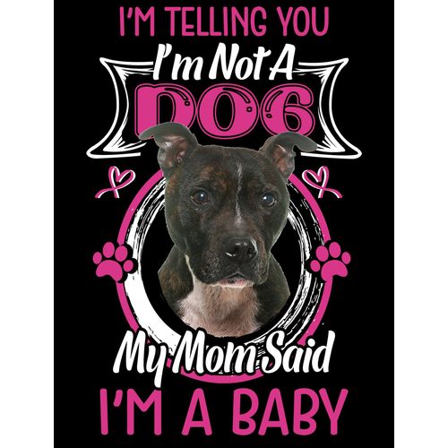 Femme Tee-Shirt Col V - I'm Telling You I'm Not A Staffordshire Bull Terrier - My Mom Said I'm A Baby - T-Shirt Graphique Éco-Responsable Vintage Cadeau Nouveauté