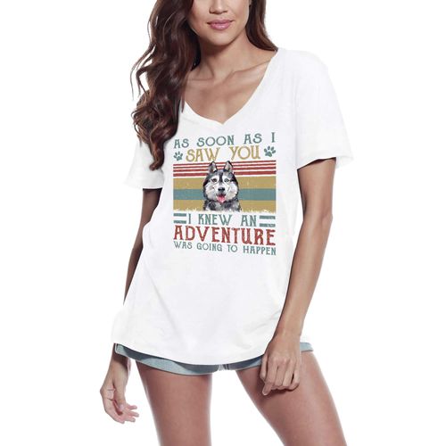 Femme Tee-Shirt Col V Husky Je Savais Qu'une Aventure Allait Se Produire - Husky I Knew An Adventure Was Going To Happen - T-Shirt Graphique Éco-Responsable Vintage Cadeau Nouveauté