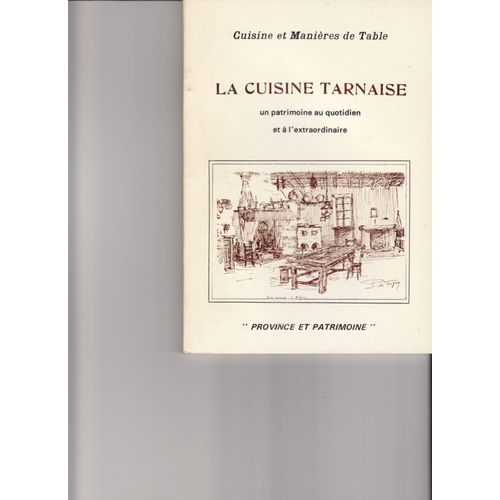 La Cuisine Tarnaise - Un Patrimoine Au Quotidien Et À L'extraordinaire