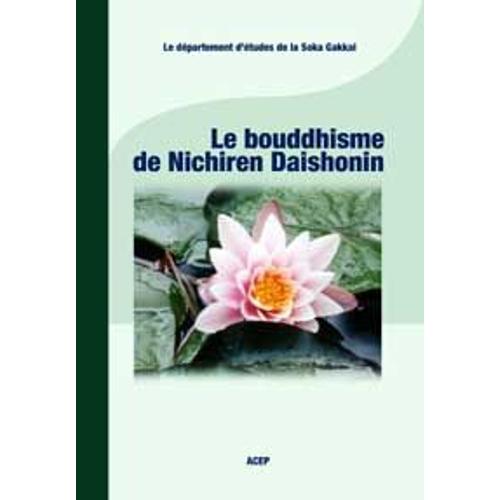 Le Bouddhisme De Nichiren Daishonin