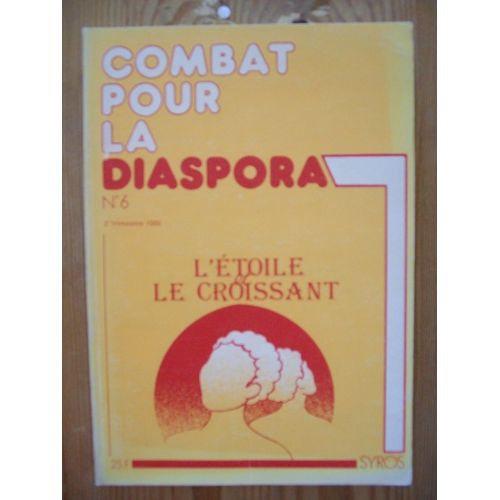 Combat Pour La Diaspora N°6 L'étoile Et Le Croissant