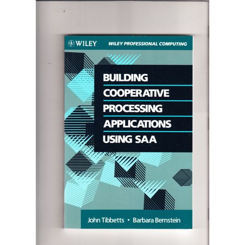 Building Cooperative Processing Applications Using Saa Mainframe, Information Systems