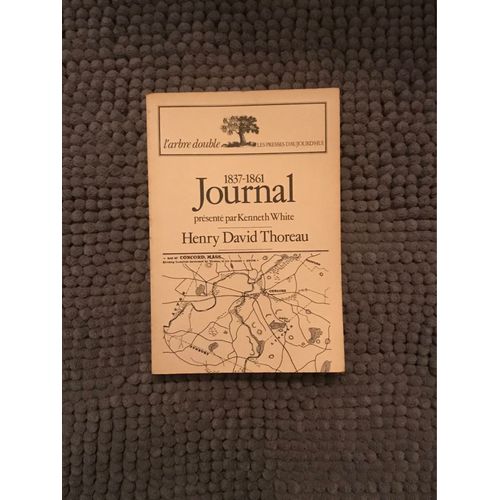 1837 - 1861 Journal Henry David Thoreau Présenté Par Kenny White. 