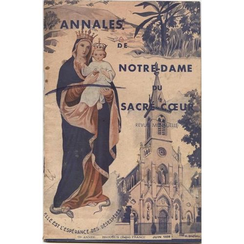 Annales De Notre-Dame Du Sacré-Coeur 73 Ème Année Juin 1938