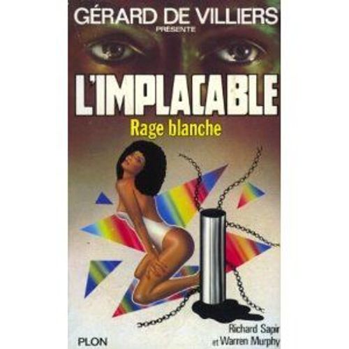 Gérard De Villiers Présente L'implacable N° 34 Rage Blanche