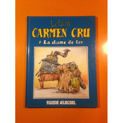 Lelong - Carmen Cru 2 - La Dame De Fer -