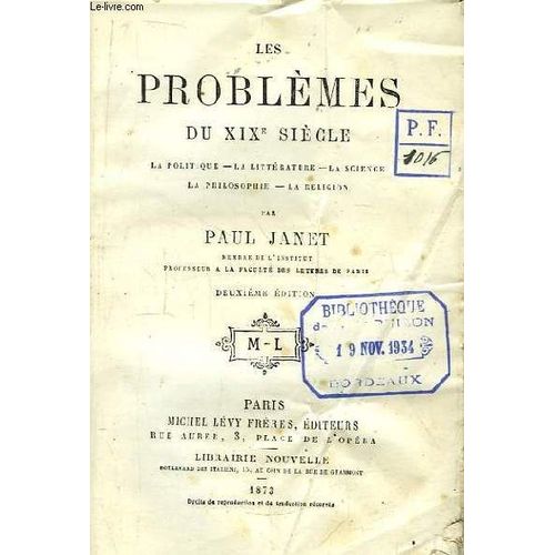 Les Problèmes Du Xixe Siècle. La Politique, La Littérature, La Science, La Philosophie, La Religion.