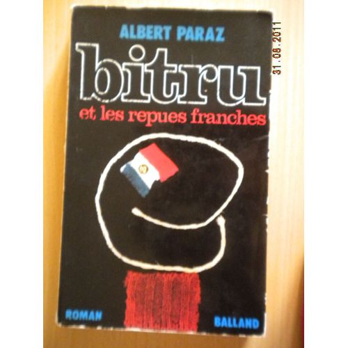 Bitru Et Les Repues Franches - Ed. Balland