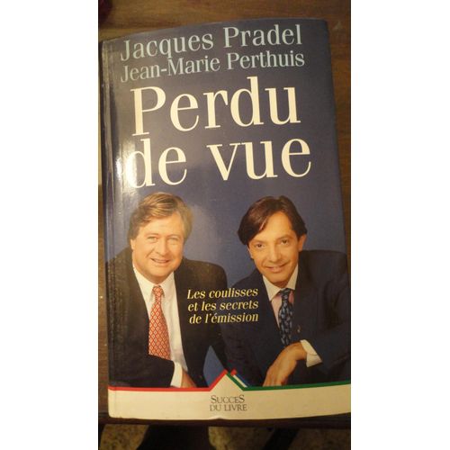 Perdu De Vue. Les Coulisses Et Les Secrets De L'em