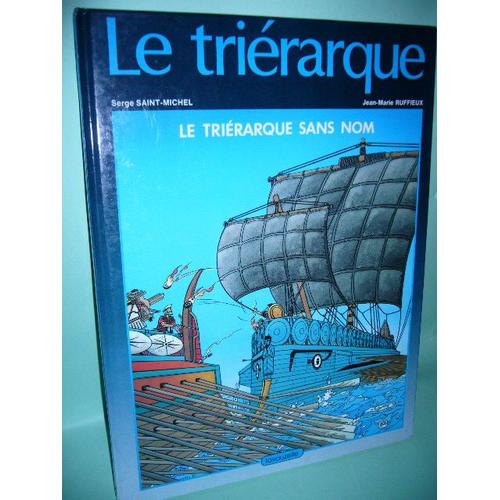 Le Trierarque : Le Trierarque Sans Nom Le Trierarque : Le Trierarque Sans Nom