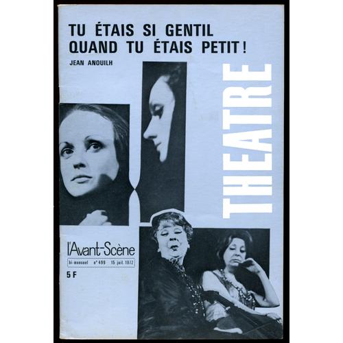 Tu Étais Si Gentil Quand Tu Était Petit - Jean Anouilh - 1972 -  Avant-Scène Théâtre N° 499