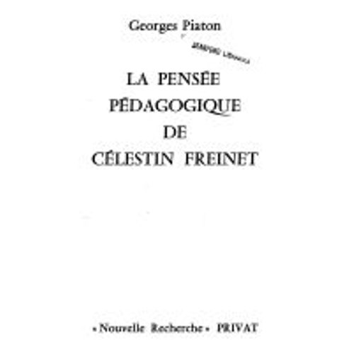 La Pensee Pedagogique De Celestin Freinet