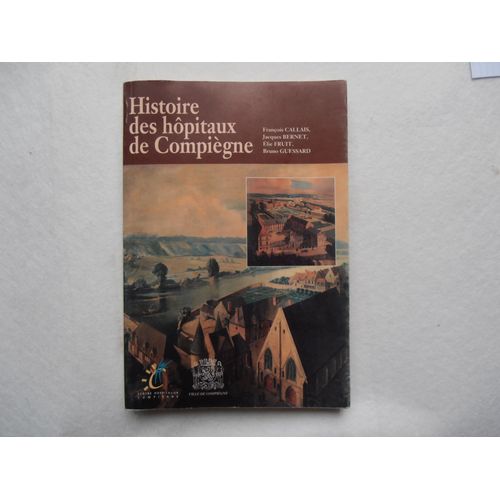 Histoire Des Hopitaux De Compiegne