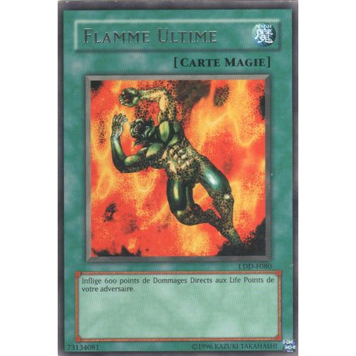 Carte Yu-Gi-Oh! "Flamme Ultime" Rare Ldd-F080