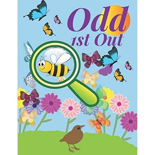 Odd 1st Out: Find The Odd One Out Games For Kids, 46 Fantastic Puzzles With Answers.