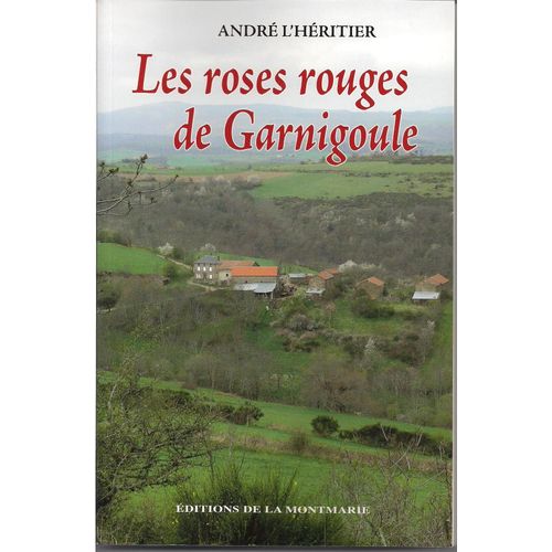 Les Roses Rouges De Garnigoule
