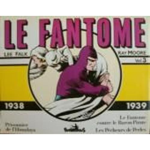 Le Fantôme - Vol. 3 : 1938 - 1939