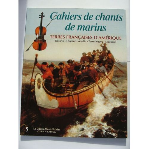 Cahiers De Chants De Marins - Volume 5, Terres Françaises D'amérique