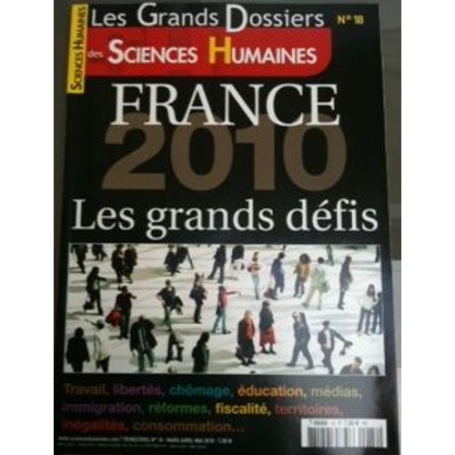 Sciences Humaines Les Grands Dossiers N°18 - France 2010 Les Grands Défis